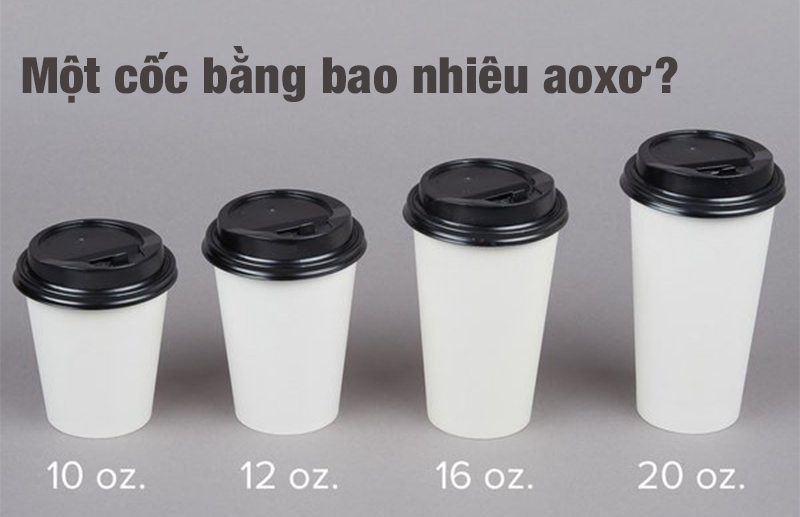 một cốc bằng bao nhiêu aoxơ